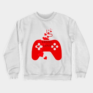 Valentines Day Gaming Level Love Tee Shirt Crewneck Sweatshirt